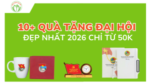 10+ Quà Tặng Đại Hội Đẹp Nhất 2026 Chỉ Từ 50K